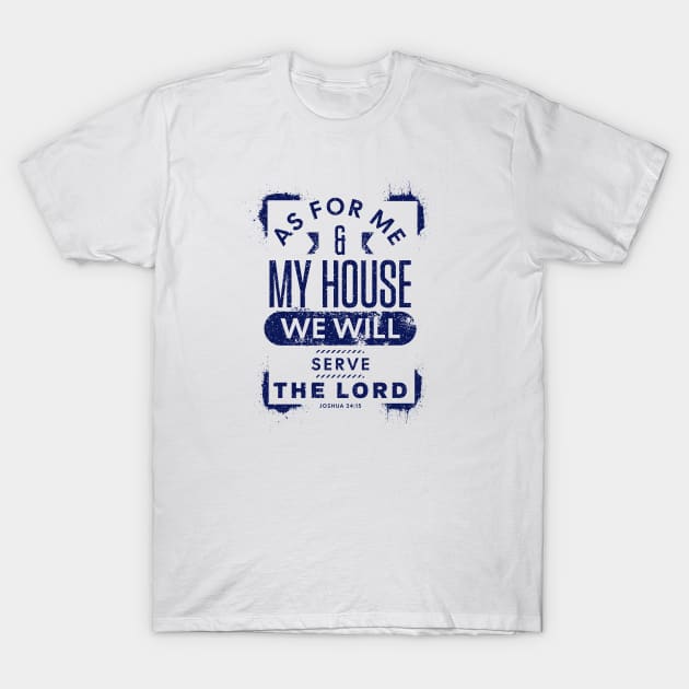 We Will Serve the Lord Joshua 24:15 Bible Verse T-Shirt by Contentarama